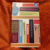 Mina hj&auml;ltinnor : eller vad jag har l&auml;rt mig av att l&auml;sa f&ouml;r mycket