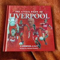 The little book of Liverpool (A Liverpool A to Z)