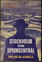 Stockholm som spioncentral : sp&aring;ren efter tre hemliga st&auml;der