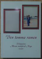 Den tomma ramen : dikter i urval, egna artiklar, &ouml;vers&auml;ttningar av olika poeter