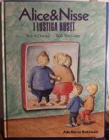 Alice & Nisse i lustiga huset