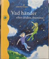 Vad h&auml;nder efter d&ouml;den, mamma?