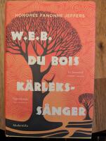 W.E.B. Du Bois k&auml;rlekss&aring;nger