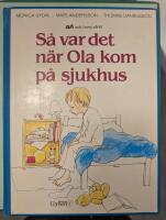 S&aring; var det n&auml;r Ola kom p&aring; sjukhus