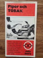 Pipor och tobak: vilken pipa ska jag v&auml;lja? Hur r&ouml;ker man in den? Tobakens historia, piptillverkning, r&ouml;kteknik, pipv&aring;rd, tobaksblandning 