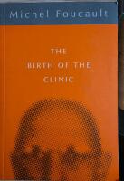 The birth of the clinic : An archaeology of medical perception