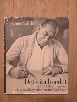 Det vita bordet : Alvar Aaltos ungdom och grundl&auml;ggande konstn&auml;rliga id&eacute;er
