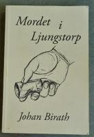 Mordet i Ljungstorp : en dokument&auml;rroman