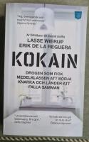 Kokain : drogen som fick medelklassen att b&ouml;rja knarka och l&auml;nder att falla samman