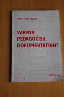 Varf&ouml;r pedagogisk dokumentation?