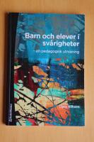 Barn och elever i sv&aring;righeter : en pedagogisk utmaning
