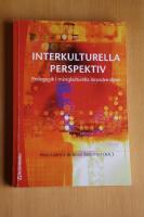 Interkulturella perspektiv : pedagogik i m&aring;ngkulturella l&auml;randemilj&ouml;er