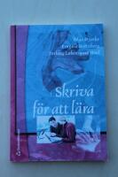 Skriva f&ouml;r att l&auml;ra - skrivande i h&ouml;gre utbildning
