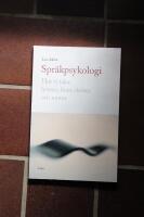 Spr&aring;kpsykologi - hur vi talar, lyssnar, l&auml;ser, skriver och minns