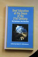 Deaf education at the dawn of the 21st century - old challenges, new directions