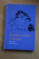 Etiska m&ouml;ten i skolan - v&auml;rdefr&aring;gor i samspel mellan yngre skolbarn och deras l&auml;rare