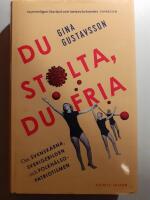 Du stolta, du fria : om svenskarna, Sverigebilden och folkh&auml;lsopatriotismen
