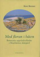 Med floran i b&aring;ten : botaniska uppt&auml;cksf&auml;rder i Stockholms sk&auml;rg&aring;rd