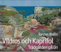 Vildros och kaprifol : tr&auml;dg&aring;rden p&aring; &ouml;n