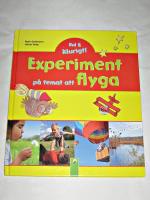 EXPERIMENT PÅ TEMAT ATT FLYGA
