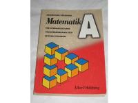 Matematik A GYMNASIESKOLANS YRKESF&Ouml;RBEREDANDE OCH ESTETISKA PROGRAM KURS A