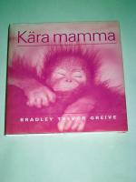 K&auml;ra mamma