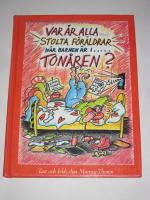 Var &auml;r alla stolta f&ouml;r&auml;ldrar n&auml;r barnen &auml;r i ton&aring;ren