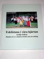 ESKILSTUNA I V&Aring;RA HJ&Auml;RTAN TREDJE BOKEN