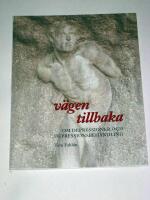 V&auml;gen tillbaka : om depressioner och depressionsbehandling
