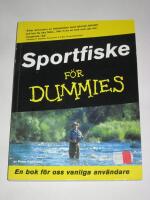 Sportfiske f&ouml;r dummies : [en bok f&ouml;r oss vanliga anv&auml;ndare]