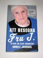 Att besegra fru J. : en bok om Elsie Johansson