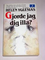 Gjorde jag dig illa?