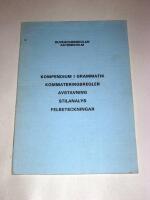 KOMPENDIUM I GRAMMATIK, KOMMATERINGSREGLER, AVSTAVNING, STILANALYS, FELBETECKNINGAR