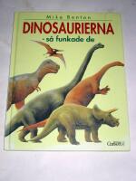 Dinosaurierna : s&aring; funkade de