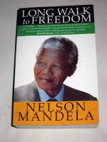 Long walk to freedom : the autobiography of Nelson Mandela