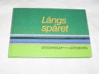 L&auml;ngs sp&aring;ret. Stockholm - G&ouml;teborg