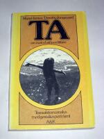 TA - en metod att leva l&auml;ttare : transaktionsanalys med gestaltexperiment