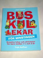 Buskul lekar f&ouml;r minstingen : kreativa lekar och aktiviteter f&ouml;r barn mellan 1 1/2 och 3 &aring;r