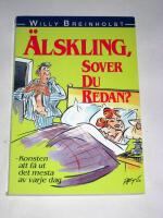 &Auml;lskling, sover du redan? : [en dag i en super-makes liv]