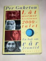 L&aring;t mormor best&auml;mma 2000-talet : en bok om v&aring;r framtid