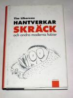 Hantverkarskr&auml;ck och andra moderna fobier