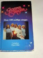 Gospels&aring;nger : [&ouml;ver 100 andliga s&aring;nger]