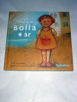 FYRA  HISTORIER OM BOLLA 4 &Aring;R