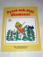 Pyret och Piff planterar : en tr&auml;dg&aring;rdsbok f&ouml;r de sm&aring;