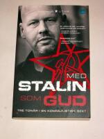 Med Stalin som Gud : tre ton&aring;r i en kommunistisk sekt