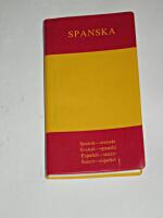 Spanska : spanskt-svenskt, svenskt-spanskt, espa&ntilde;ol-sueco, sueco-espa&ntilde;ol : spanskt ficklexikon med parl&ouml;r och grammatik