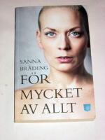 F&ouml;r mycket av allt