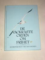 De vackraste orden om frihet : aforismer fr&aring;n tre &aring;rtusenden