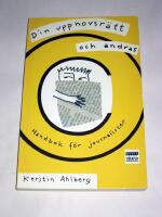 Din upphovsr&auml;tt och andras : handbok f&ouml;r journalister