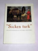"Sicken turk" : om invandrarnas svenska historia